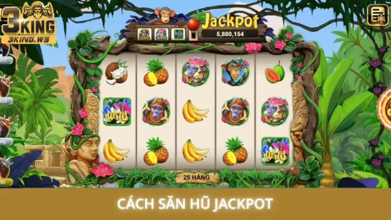 Cách săn hũ jackpot cực dễ - Nổ hũ đổi đời trong 1 nốt nhạc