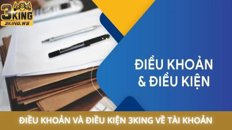 Điều khoản và điều kiện 1 Điều khoản và điều kiện 3King về tài khoản