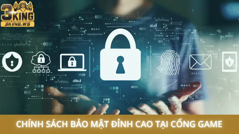 Giới thiệu 3King 3 Chính sách bảo mật đỉnh cao tại cổng game
