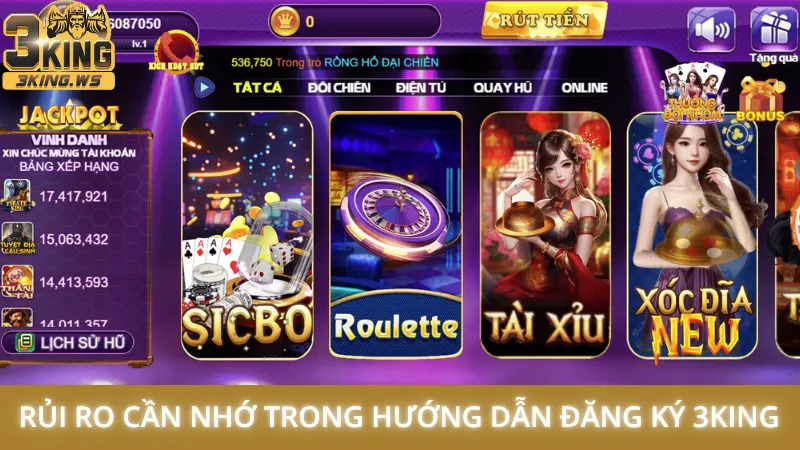 Hướng dẫn đăng ký 3King - Tạo tài khoản nhanh chỉ 1 phút 2 Rủi ro cần nhớ trong hướng dẫn đăng ký 3King