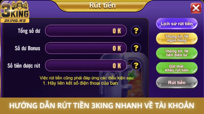 Hướng dẫn rút tiền 3King - Bí quyết thành công 100% lần đầu 2 Hướng dẫn rút tiền 3King nhanh về tài khoản