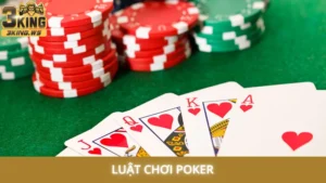 Luật chơi Poker - Hướng dẫn cách xếp bài và tính điểm cơ bản
