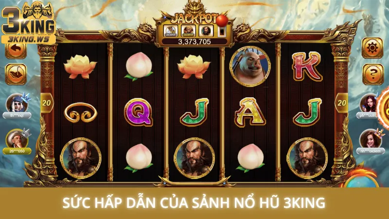 Sức hấp dẫn của sảnh nổ hũ 3King
